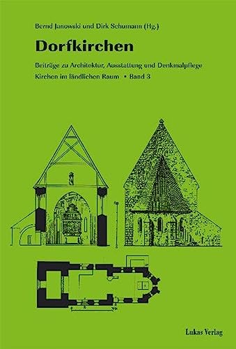 Dorfkirchen: Beiträge zur Architektur, Ausstattung und Denkmalpflege (Kirchen im ländlichen Raum 3) (German Edition)