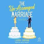 Cover of The Un-Arranged Marriage
