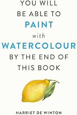 You Will Be Able to Paint with Watercolour by the End of This Book cover image