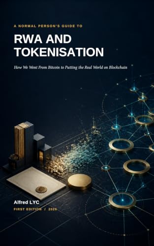 A Normal Person's Guide to RWA and Tokenisation: How We Went From Bitcoin to Putting the Real World on Blockchain