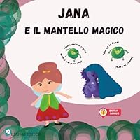 Jana e il mantello magico: Storia illustrata per bambini sulle credenze limitanti (Italian Edition) B0F6D32GTD Book Cover