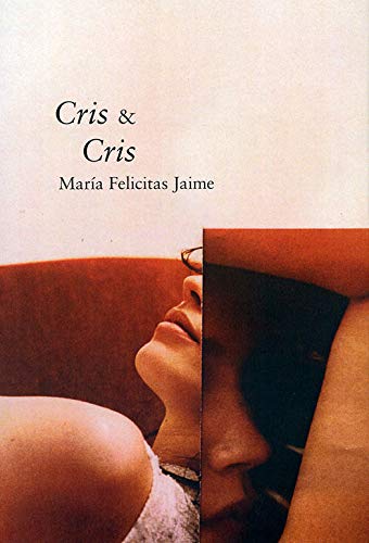 Cris & Cris (NARRATIVA) (Spanish Edition)