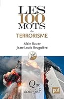 Les 100 mots du terrorisme 2130579507 Book Cover