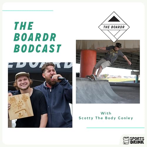 The Boardr Bodcast with Scotty Conley Podcast Por The Boardr | Sports Drink arte de portada