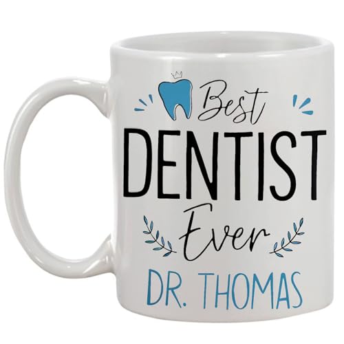 Custom Dentist Coffee Mug, Best Dentist Ever