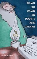 Dawn to Dawn in Doubts and Dreams B0DC2TG9B7 Book Cover
