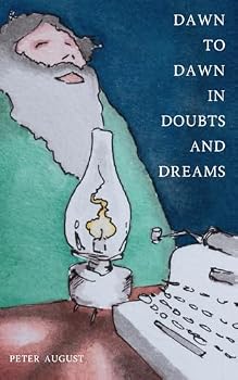 Paperback Dawn to Dawn in Doubts and Dreams Book