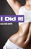 I did it!: A full and practical guidebook to the process of tummy-tuck surgery