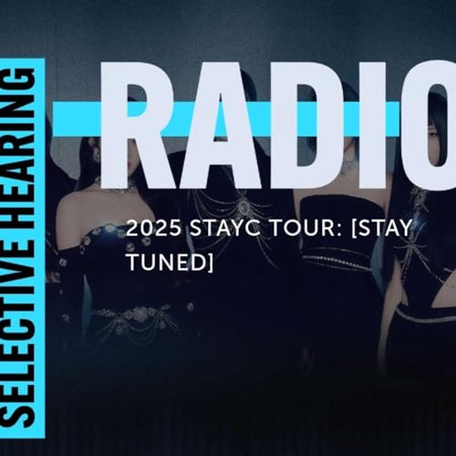 #63: 2025 STAYC Tour: [Stay Tuned]