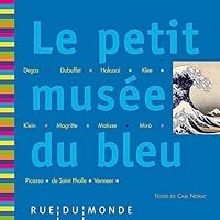Le Petit Musee Du Bleu 2355043574 Book Cover