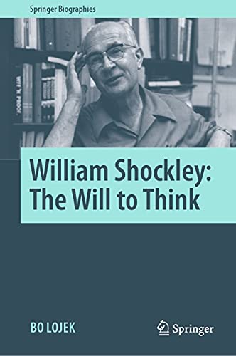 William Shockley: The Will to Think (Springer Biographies) (English Edition)
