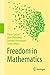 Freedom in Mathematics