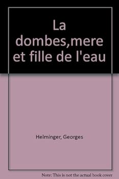 Hardcover La dombes : mere et fille de l'eau Book