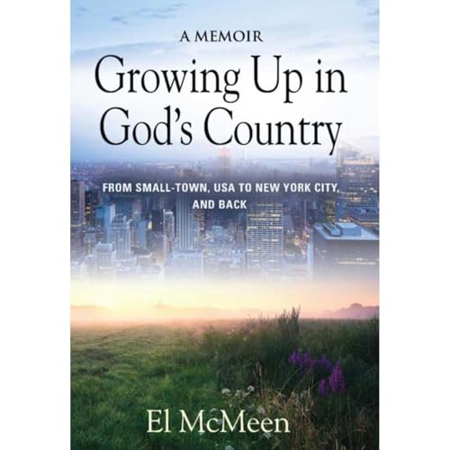 Growing Up in God's Country: A Memoir (Authored by El McMeen) episode artwork