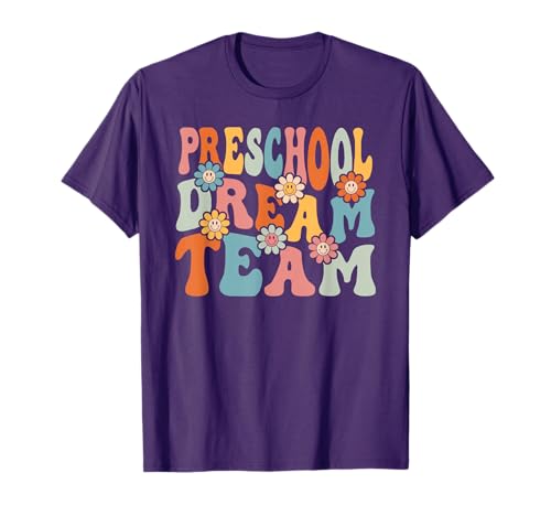Preschool Dream Team Shirt Back To School Teachers Students T-Shirt