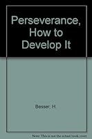 Perseverance, How to Develop It B000Z58Z3Y Book Cover