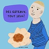  Des gâteaux, tout seul