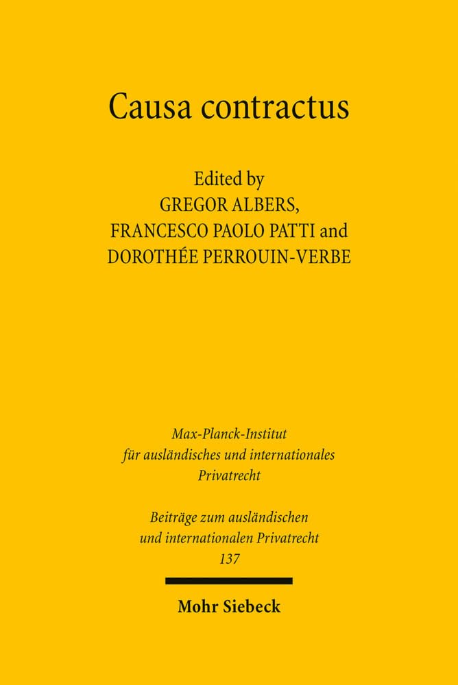 Causa contractus: Auf der Suche nach den Bedingungen der Wirksamkeit des vertraglichen Willens / Alla ricerca delle condizioni di efficacia della ... und internationalen Privatrecht)
