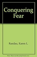Conquering Fear 0945276222 Book Cover