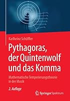 Pythagoras, Der Quintenwolf Und Das Komma: Mathematische Temperierungstheorie in Der Musik 3658151854 Book Cover
