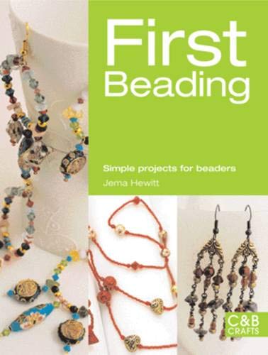 Collins & Brown First Beading: Simple Projects for Beaders