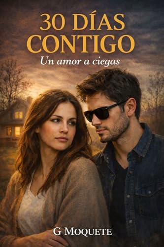 30 días contigo: Un Amor a Ciegas