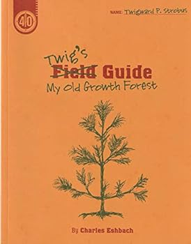 Paperback TWIG'S GUIDE; MY OLD GROWTH FOREST Book