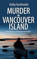 Murder on Vancouver Island : Hatred, Prejudice, or a Heinous Crime Without Motive? 1093253339 Book Cover
