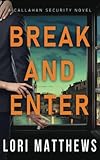 Break and Enter: Callahan Security Book 1 (Callahan Security Series)