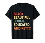 Black Beautiful Bougie Educated And Pretty T-Shirt