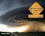 Adventures in Tornado Alley: The Storm Chasers