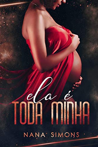 Ela é toda minha - Parte 2 (Império Livro 2)