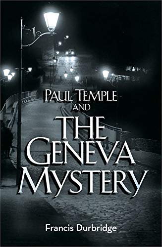 Paul Temple and the Geneva Mystery