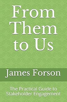 Paperback From Them to Us: The Practical Guide to Stakeholder Engagement Book