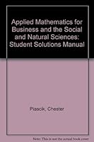 Applied Mathematics for Business and the Social and Natural Sciences: Student Solutions Manual 0314008322 Book Cover