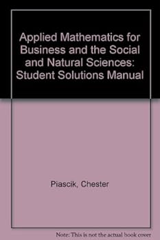 Paperback Applied Mathematics for Business and the Social and Natural Sciences: Student Solutions Manual Book