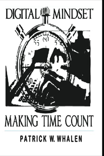 DIGITAL MINDSET: MAKING TIME COUNT