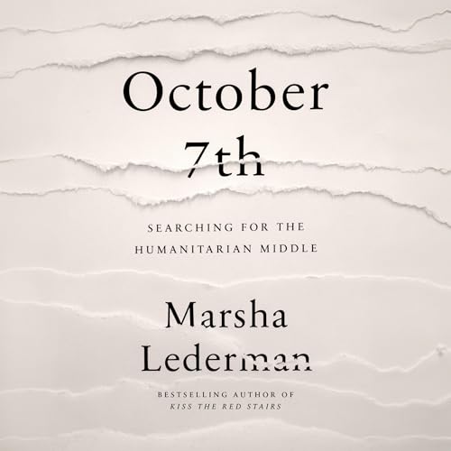 October 7th: Searching for the Humanitarian Middle - Marsha Lederman episode artwork