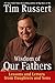 Wisdom of Our Fathers: Lessons and Letters from Daughters and Sons