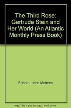 The Third Rose: Gertrude Stein and Her World