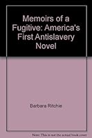 Memoirs of a fugitive;: America's first antislavery novel, 069052949X Book Cover