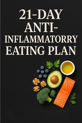 21 Day Anti-Inflammatorry Eating Plan (English Edition)