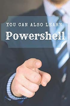 Paperback You can also learn Powershell: Blank Notebook for learning Powershell with motivating quote - lines/dot grid (110 pages) Book