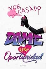 Dame una oportunidad (Romántica Erótica)