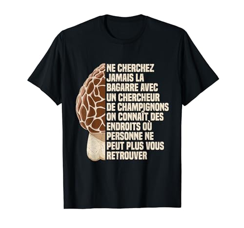 Cadeau Cueilleur Morilles Ramasseur De Morilles T-Shirt
