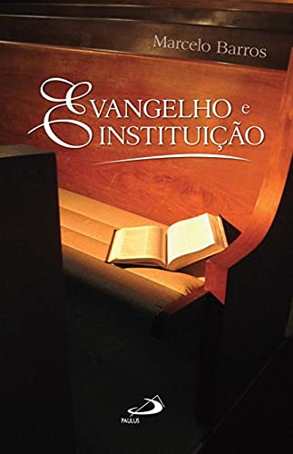 Evangelho e instituição: