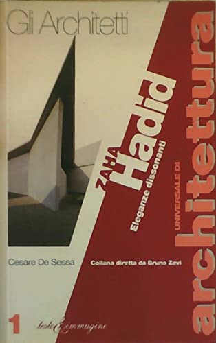  Zaha Hadid. Eleganze dissonanti