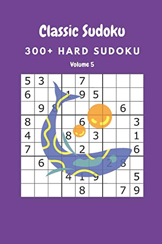 Classic Sudoku: 300+ Hard sudoku Volume 5