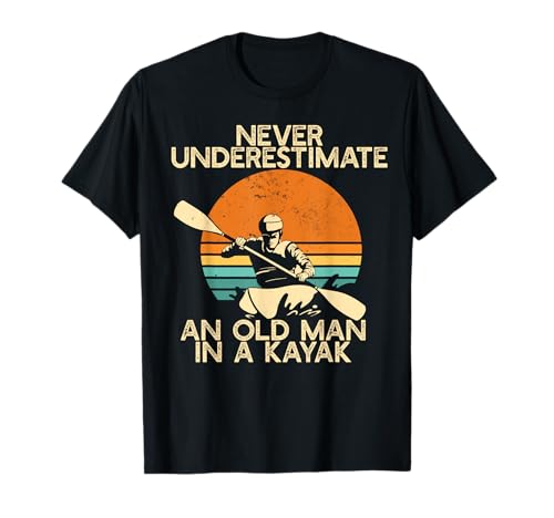 NUNCA SUBESTIMES A UN ANCIANO EN UN KAYAK meme Camiseta NUNCA SUBESTIMES A UN ANCIANO EN UN KAYAK meme Camiseta
