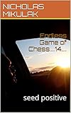 simpson 3d chess game  Endless Game of Chess....14....: seed positive (English Edition)